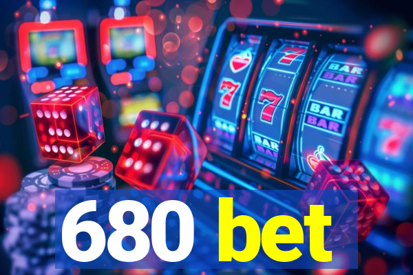 680 bet